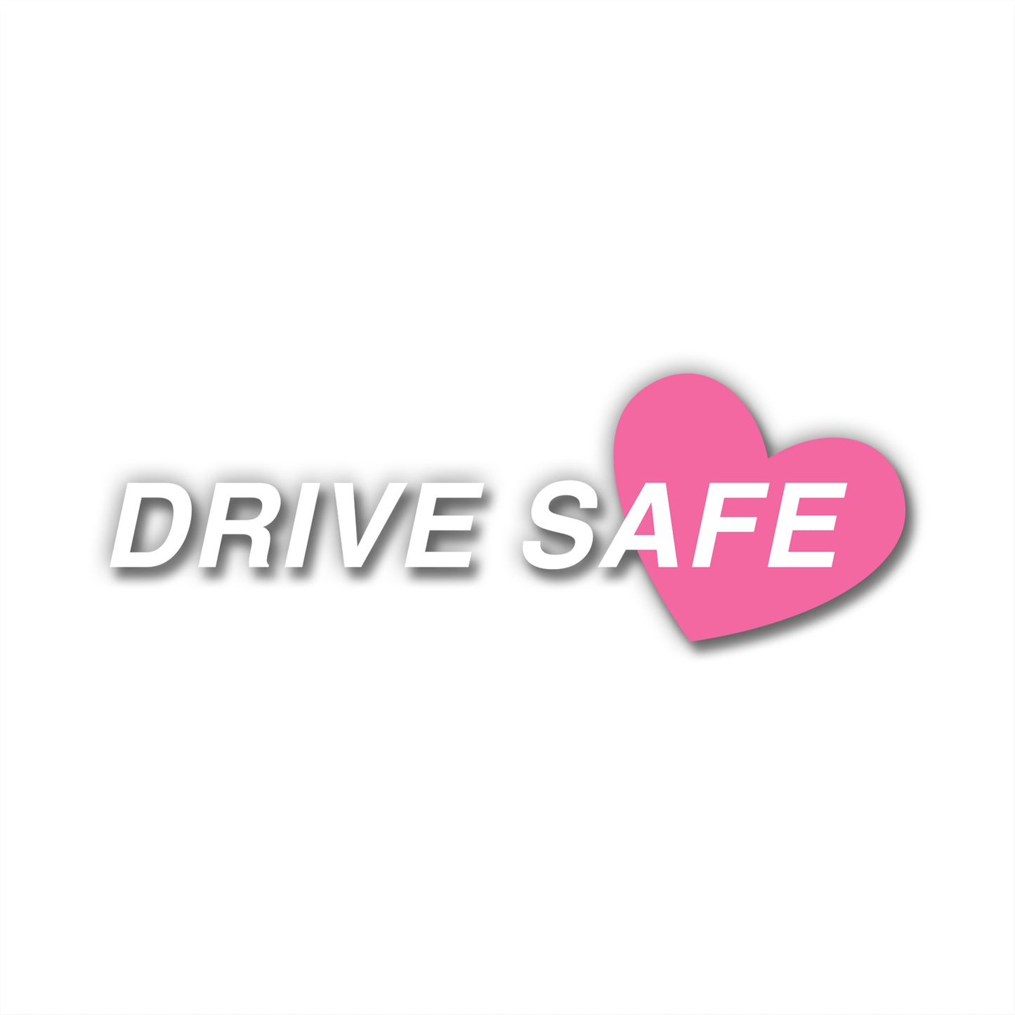 DRIVE SAFE DECAL